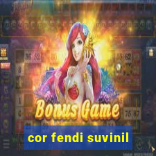 cor fendi suvinil